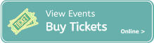 View Events Buy Tickets Online >