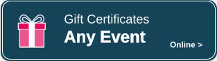 Gift Certificates Any Event Online >